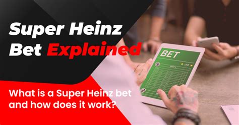 heinz in betting|Heinz Explained: How It Works & How Much It Costs.